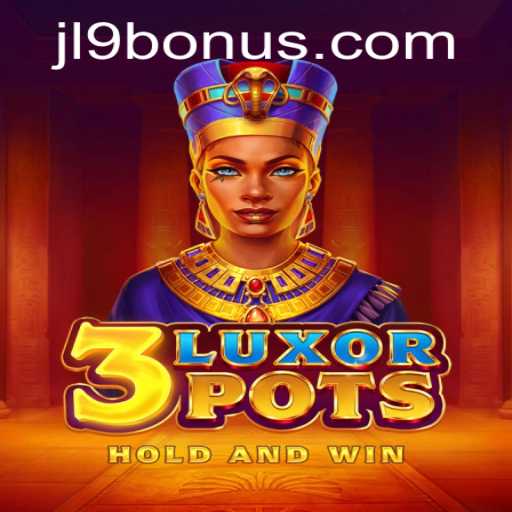 Discover the Exciting World of 3LuxorPots: The Ultimate Gaming Experience